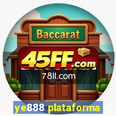 ye888 plataforma